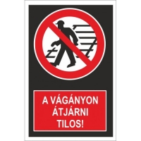 A vágányon átjárni tilos!