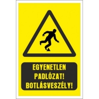 Egyenetlen padlózat! Botlás veszély!