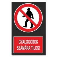 Gyalogosok számára tilos