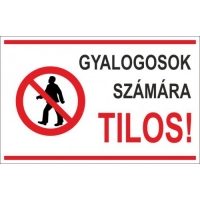 Gyalogosok számára tilos