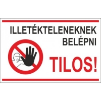 Illetékteleneknek belépni tilos