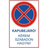 Kapubejáró! Kérem szabadon hagyni!