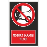Motort járatni tilos