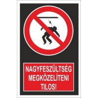 Nagyfeszültség, Megközelíteni tilos