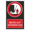 Emelőfal alatt tartózkodni tilos