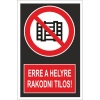 Erre a helyre rakodni tilos