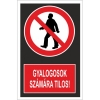 Gyalogosok számára tilos