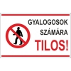 Gyalogosok számára tilos