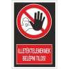 Illetékteleneknek belépni tilos