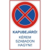 Kapubejáró! Kérem szabadon hagyni!