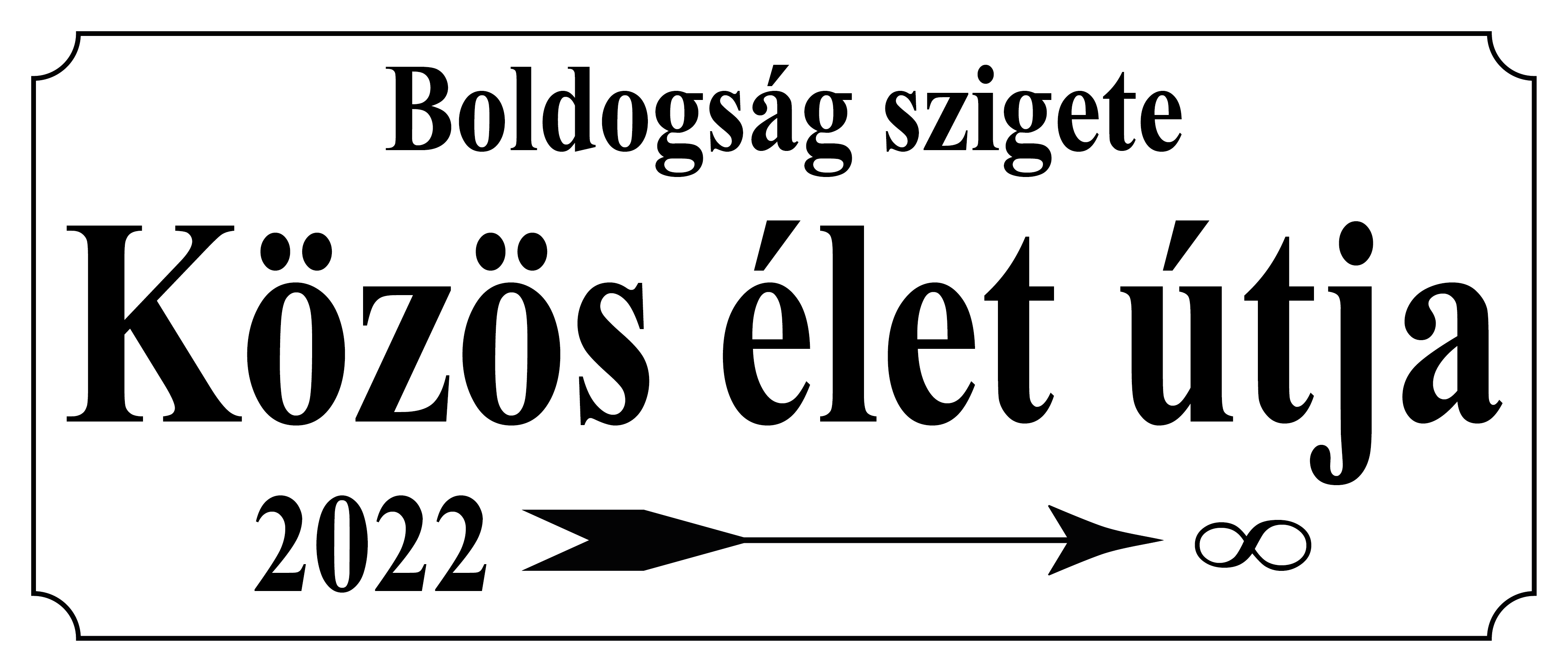 Közös élet útja egyedi házszám tábla