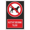 Kutyát bevinni tilos!