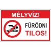 Mély víz fürödni tilos