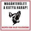 Magánterület! Kutya harap!
