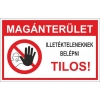 Magánterület! Illetékteleneknek belépni tilos