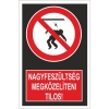 Nagyfeszültség, Megközelíteni tilos