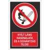 Nyílt láng használata és a dohányzás tilos