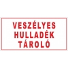 Veszélyes hulladék tároló