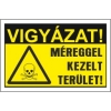 Vigyázat! Méreggel kezelt terület