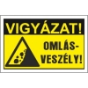 Vigyázat Omlásveszély