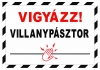 Vigyázz villanypásztor tábla