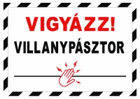 Vigyázz villanypásztor tábla